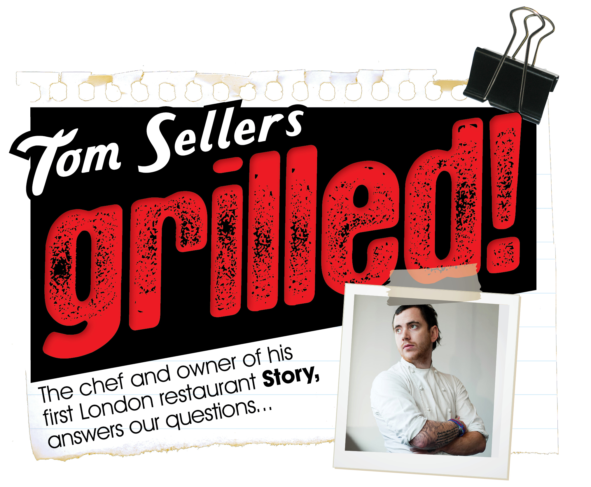 TOM SELLERS, Grilled. We Love Food, It's All We Eat