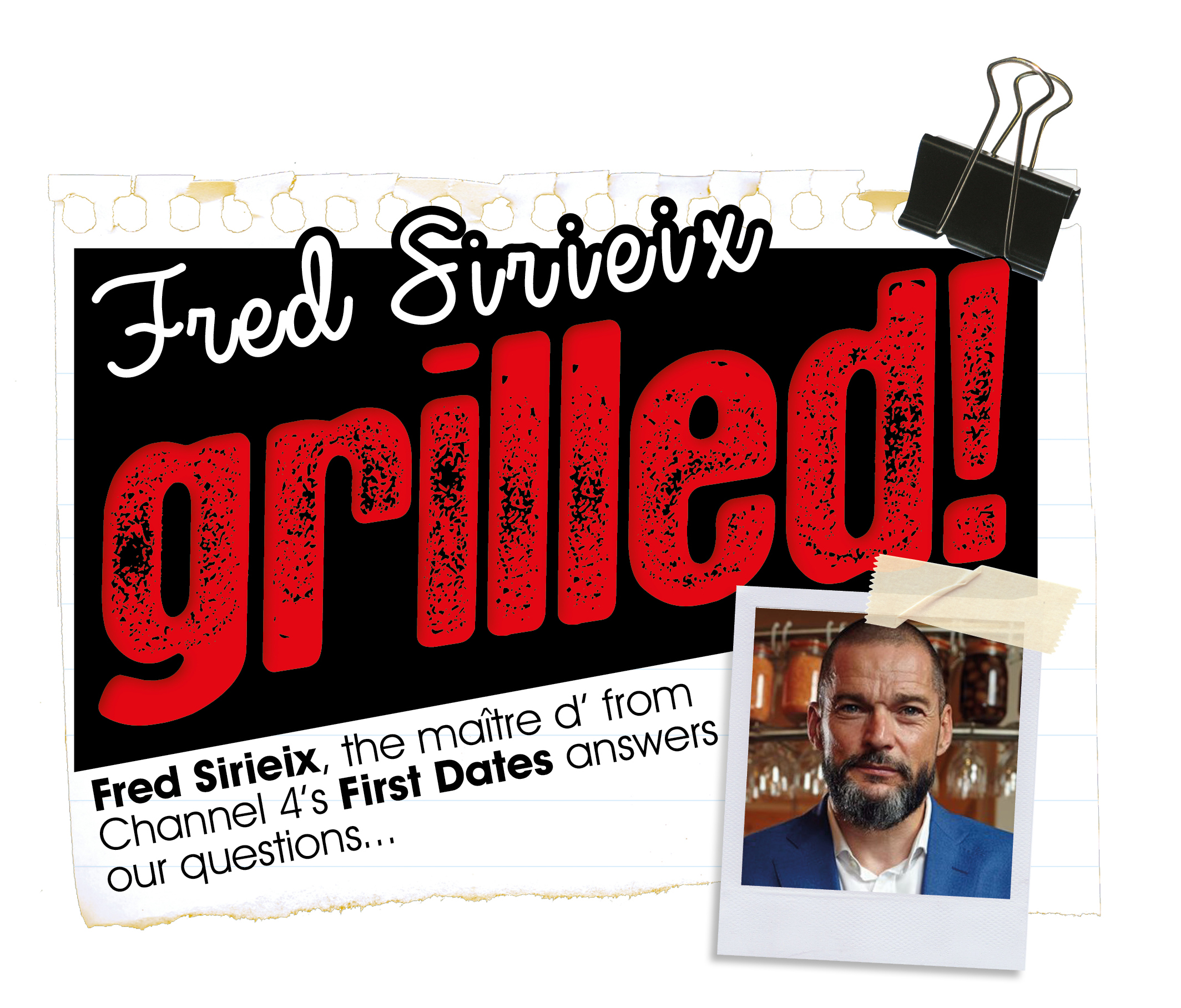 FRED SIRIEIX | FIRST DATES | GRILLED | WE LOVE FOOD, IT'S ALL WE EAT